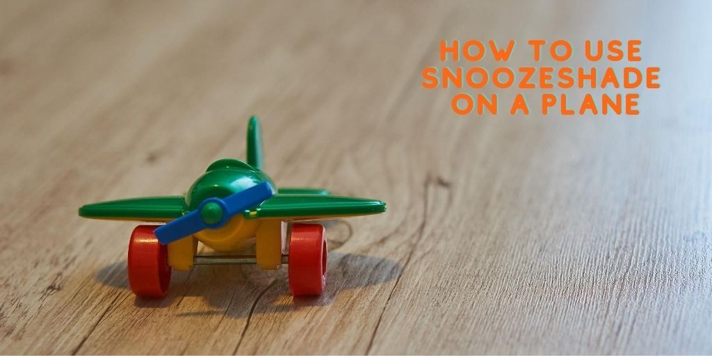 How to use SnoozeShade on a plane with an airplane bassinet or sky cot